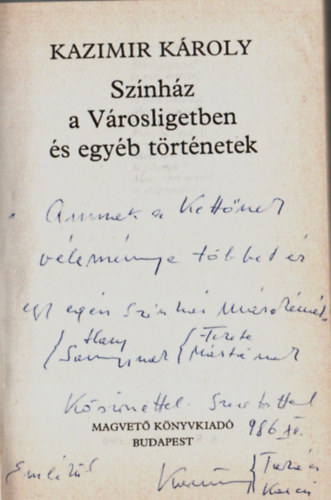 Kazimir K�roly - Sz�nh�z a V�rosligetben �s egy�b t�rt�netek-dedik�lt.
