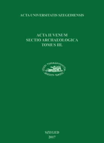 Rvsz Lszl - Acta iuvenum - sectio archaeologica Tomus III.