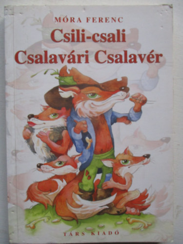 M�ra Ferenc - Csili-Csali Csalav�ri Csalav�r