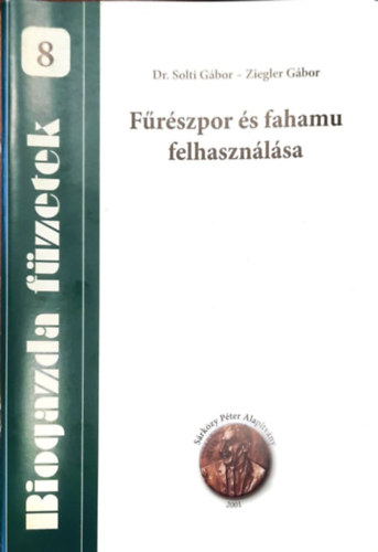 Dr. Ziegler G�bor Solti G�bor - F�r�szpor �s fahamu felhaszn�l�sa