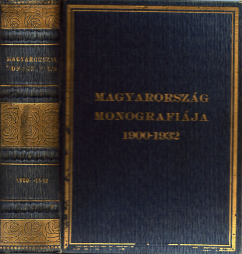 Gellrt Imre - Madarsz Elemr - Magyarorszg monogrfija 1900-1932 - hrom vtized trtnete letrajzokban