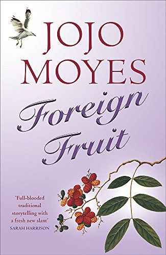 Jojo Moyes - Foreign Fruit - Tiltott gyümölcs angol nyelven