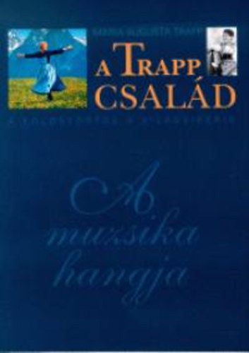 Máriaauguszta Trapp - A Trapp család - A muzsika hangja