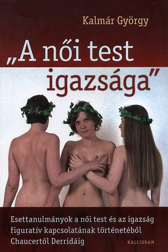 Kalmr Gyrgy - A ni test igazsga