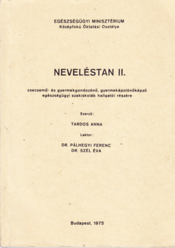 NEVELSTAN II.  csecsem- s gyermekgondozn, gyermekpolnkpz egszsggyi szakiskolk hallgati rszre