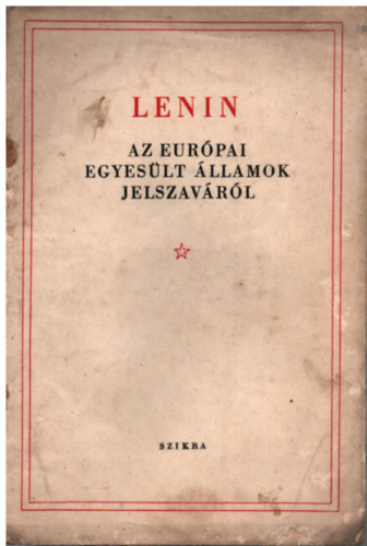 Lenin - Lenin: Az Eur�pai Egyes�lt �llamok jelszav�r�l