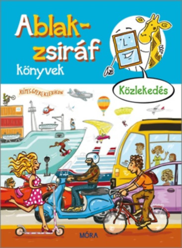 Ruzsa gnes - Ablak-zsirf knyvek - Kzlekeds