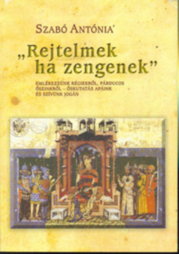 Szab� Ant�nia - Rejtelmek, ha zengenek