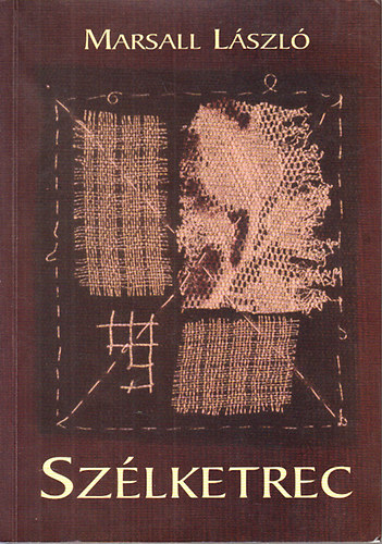 Marsall L�szl� - Sz�lketrec (Megjelent �s meg nem jelent versek)- dedik�lt