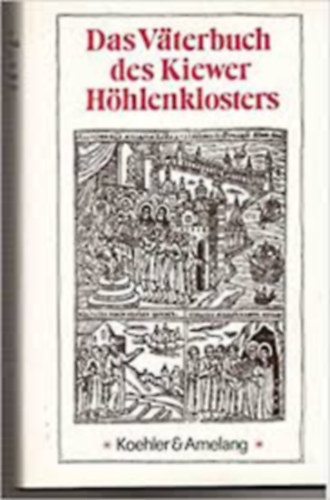 Das Väterbuch des Kiewer Höhlenklosters