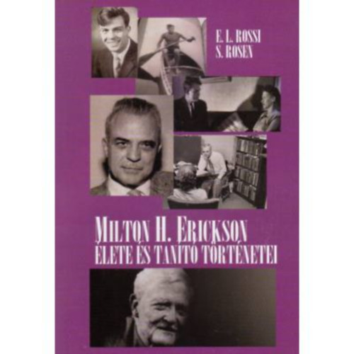 Ernest L. Rossi - Sidney Rosen - Milton H. Erickson lete s tant trtnetei