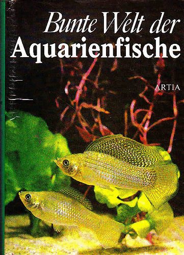 S. Frank - Bunte welt der aquarienfische