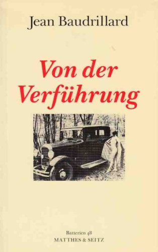 Jean Baudrillard - Von der Verf�hrung