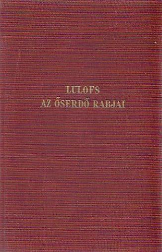 Madelon Lulofs - Az serd rabjai