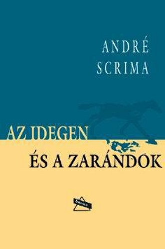 André Scrima - Az idegen és a zarándok