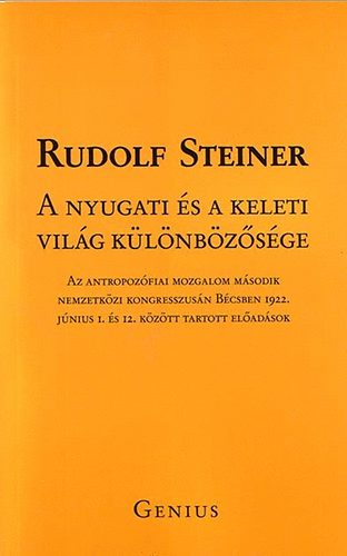 Rudolf Steiner - A nyugati s a keleti vilg klnbzsge