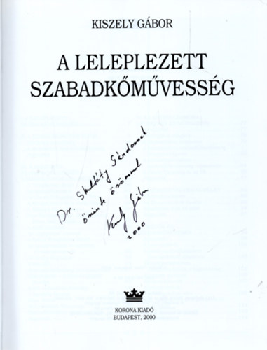 Kiszely G�bor - A leleplezett szabadk�m�vess�g