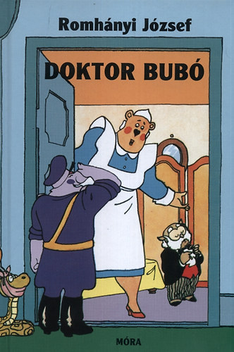 Szerk.: Rig Bla, Graf.: Ternovszky Bla Romhnyi Jzsef - Doktor Bub (Ternovszky Bla sznes illusztrciival)