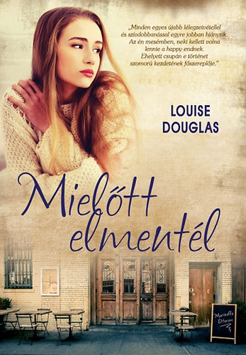 Douglas Louise - Mieltt elmentl