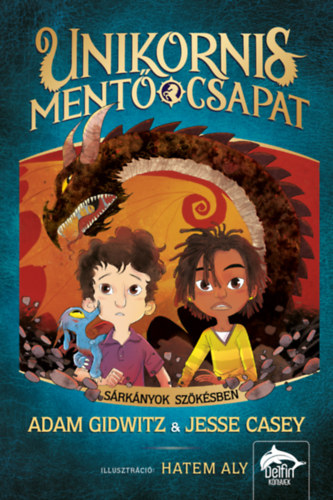 Jesse Casey Adam Gidwitz - Unikornisment� csapat - S�rk�nyok sz�k�sben