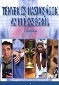 Kliment Emilia - Tények és hazugságok az egészségről