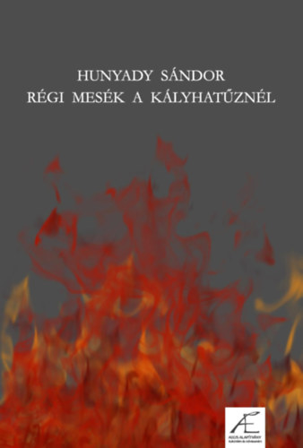 Hunyady Sndor - Rgi mesk a klyhatznl