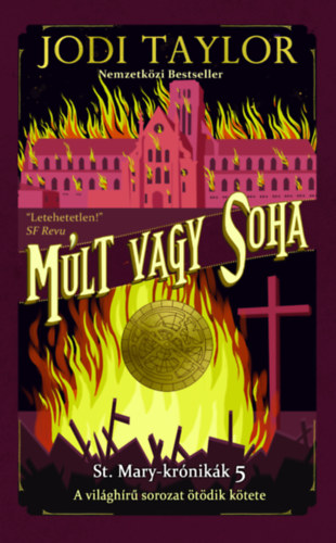 Jodi Taylor - Mlt vagy soha