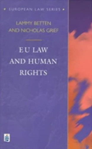 Nicholas Grief Lammy Betten - Eu Law and Human Rights (European Law Series)