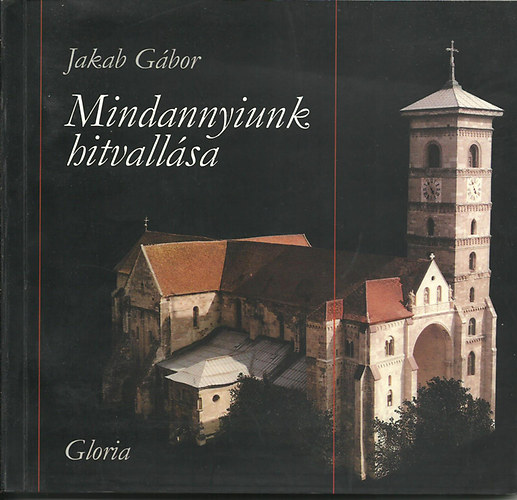 Jakab G�bor - Mindannyiunk hitvall�sa