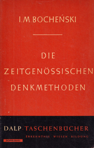 I.M. Bochenski - Die zeitgen�ssischen Denkmethoden (Kort�rs gondolkog�sm�d)