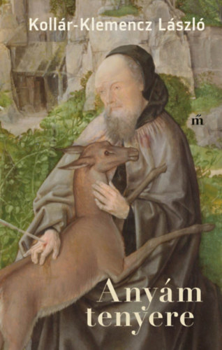 Koll�r-Klemencz L�szl� - Any�m tenyere