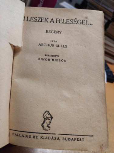 Arthur Mills - n leszek a felesge (Flpengs regnyek)