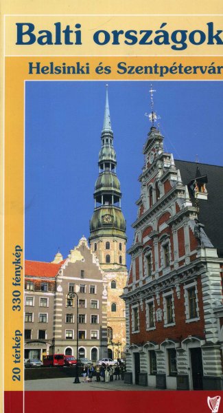 Bereczki Urmas; P�tzelt Hajnal; Marton Jen� - Balti orsz�gok - Helsinki �s Szentp�terv�r