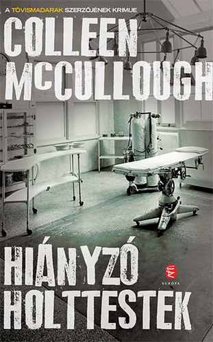 Colleen McCullough - Hinyz holttestek