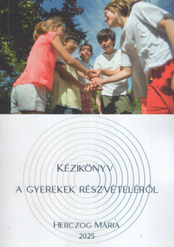 Herczog Mria - Kziknyv a gyerekek rszvtelrl