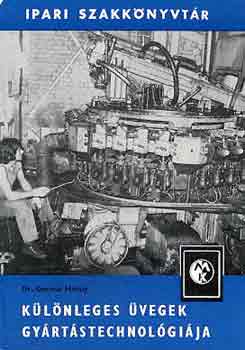 Dr. Gurmai Mih�ly - K�l�nleges �vegek gy�rt�stechnol�gi�ja