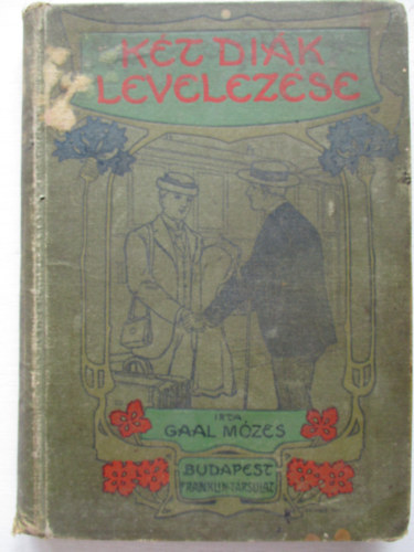 Gaál Mózes - Két diák levelezése