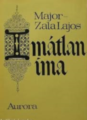 Major-Zala Lajos - Imátlan ima (Dedikált)