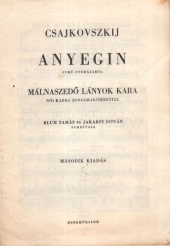 Csajkovszkij - Málnaszedő lányok kara - női karra zongorakísérettel - Csajkovszkij Anyegin című operájából