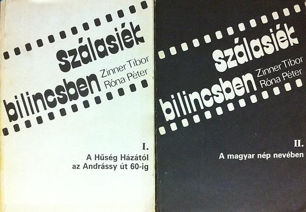 Zinner Tibor-Rna Pter - Szlasik bilincsben I-II.