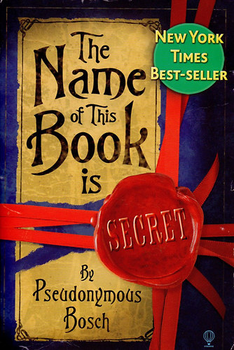 Pseudonymous Bosh - The Name of This Book is SECRET