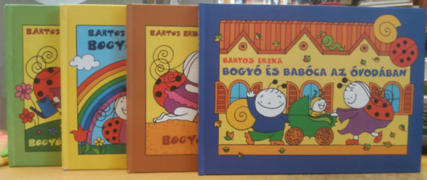Bartos Erika - 4 db Bogyó és Babóca + Bogyó és Babóca épít + Bogyó és Babóca az óvodában + Bogyó és Babóca kertészkedik