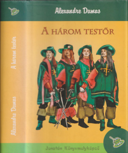 Alexandre Dumas - A h�rom test�r (Egyk�tetes kiad�s)
