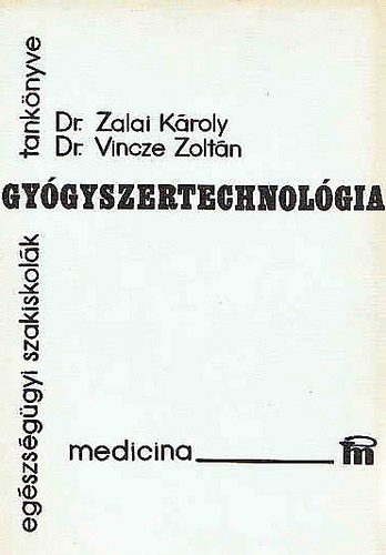 Dr.Zalai-Dr.Vinczesz - Gygyszertechnolgia