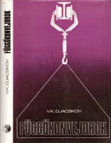 V.K. Djacskov - Függőkonvejorok