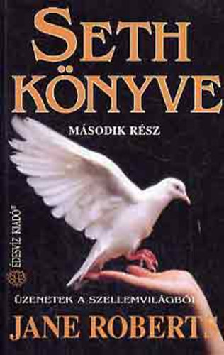 Jane Roberts - Seth K�nyve II. - A l�lek �r�k �rv�nyess�ge