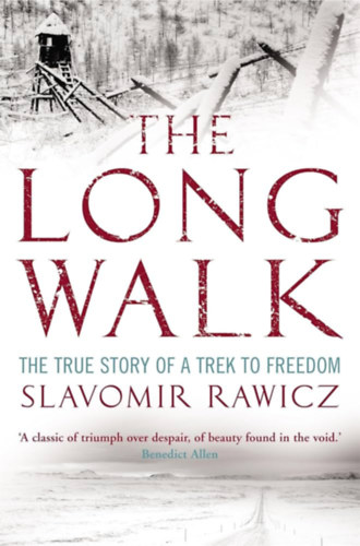 Slavomir Rawicz - The long walk