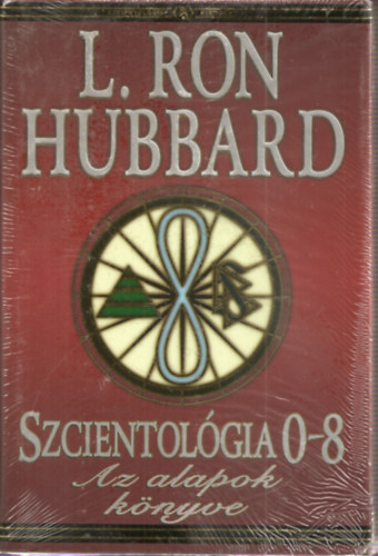 L.Ron Hubbard - Szcientolgia 0-8 Az alapok knyve