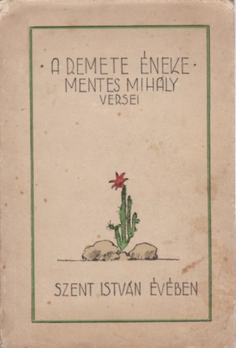 Mentes Mihály - A remete éneke - Mentes Mihály versei