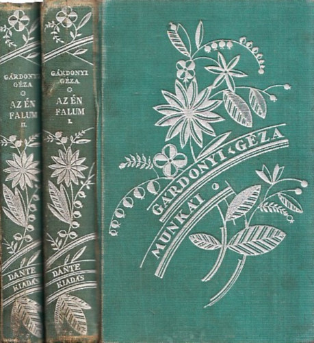 G�rdonyi G�za - Az �n falum I-II. (G�rdonyi G�za munk�i)
